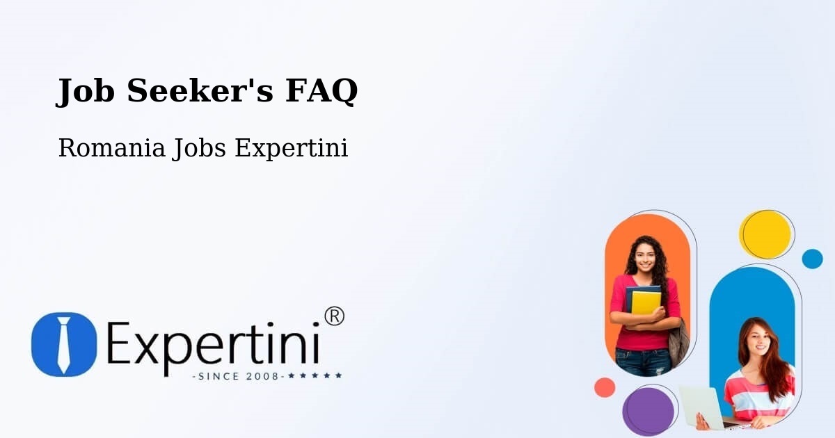 Job Seeker FAQ – Comuna Tutova - Romania Jobs Expertini